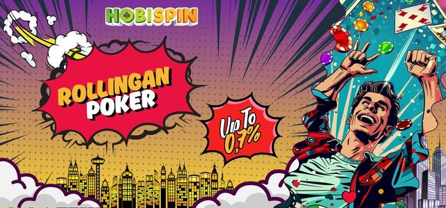 Hobispin, situs judi online terpercaya menawarkan BONUS ROLLINGAN poker 0,7%