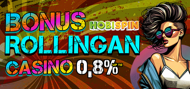 Hobispin, situs judi online terpercaya menawarkan BONUS ROLLINGAN LIVE CASINO UP TO 0,8%