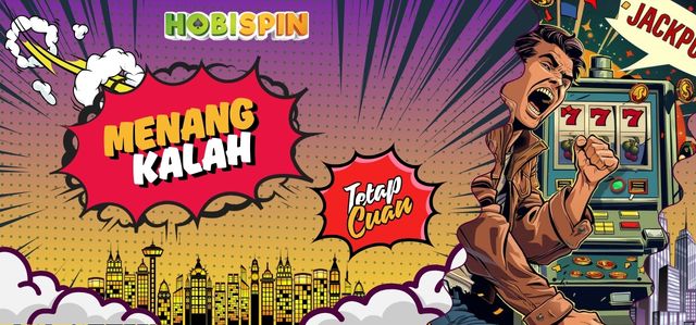 Hobispin, situs judi online terpercaya menawarkan MENANG KALAH TETAP CUAN