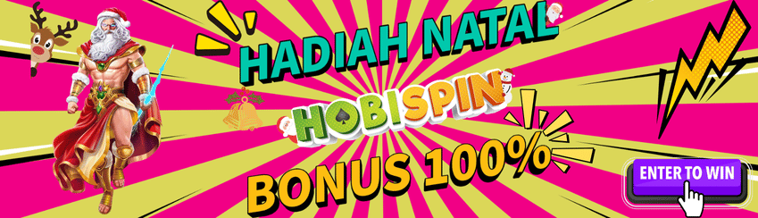 HADIAH NATAL DARI HOBISPIN BONUS 100% 